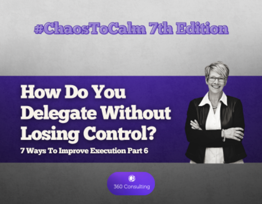 #ChaosToCalm Ep. 7: How Do You Delegate Without Losing Control?